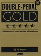 Double-Pedal Gold: A Comprehensive Series of Exercises for Developing Double-Pedal Technique (en Inglés)