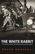 The White Rabbit: Wing Commander F. F. E. Yeo-Thomas (Cassell Military Paperbacks) (en Inglés)