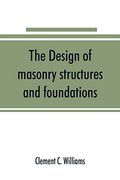 The Design of Masonry Structures and Foundations