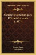 Oeuvres Mathematiques D'Evariste Galois (1897) (en Francés)