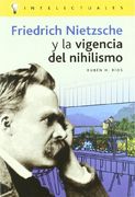 Friedrich nietzsche y la vigencia del nihilismo (Intelectuales / Intellectuals)