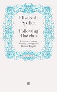 Following Hadrian: A Second-Century Journey Through the Roman Empire (en Inglés)