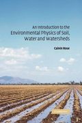An Introduction to the Environmental Physics of Soil, Water and Watersheds (en Inglés)