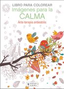 Imagenes Para la Calma: Libro Para Colorear