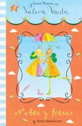 Nubes y fresas y otras aventuras (Valeria Varita. Primeras lecturas 8) (LAS AVENTURAS DE VALERIA VARITA)