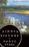 Hidden History of Ponte Vedra (en Inglés)