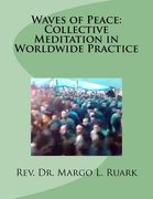 Waves of Peace: Collective Meditation in Worldwide Practice (en Inglés)