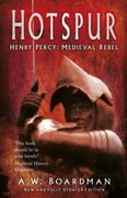 Hotspur: Henry Percy: Medieval Rebel (en Inglés)