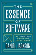 The Essence of Software: Why Concepts Matter for Great Design (en Inglés)