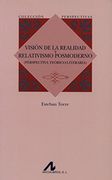 Visión de la realidad y relativismo posmoderno: (Perspectiva teórico-literaria) (Perspectivas)