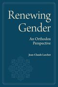 Renewing Gender. An Orthodox Perspective (en Inglés)
