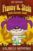 Kalabaza Munstroa. Franny K. Stein (Franny K. Stein zientzialari eroa)