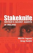 Stakeknife: Britain's Secret Agents in Ireland (en Inglés)