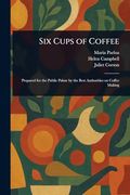 Six Cups of Coffee (en Inglés)