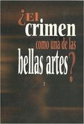 El Crimen Como una de las Bellas Artes