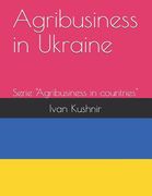 Agribusiness in Ukraine (en Inglés)