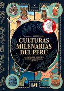 Culturas milenarias del Perú: 5000 años de historia, desde Caral hasta los incas - Tapa Blanda