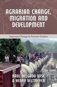 Agrarian Change, Migration and Development (en Inglés)