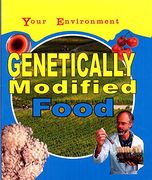 Your Environment: Genetically Modified Food (en Inglés)
