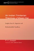 An Indian Trinitarian Theology of Missio Dei (en Inglés)