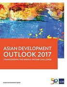 Asian Development Outlook 2017: Transcending the Middle-Income Challenge (en Inglés)