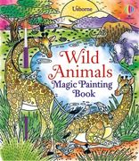Wild Animals Magic Painting Book (Magic Painting Books) (en Inglés)