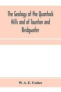 The Geology of the Quantock Hills and of Taunton and Bridgwater