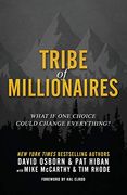 Tribe of Millionaires: What if one Choice Could Change Everything? (en Inglés)