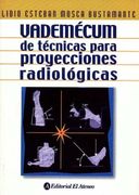 Vademecum de tecnicas para proyecciones radiologicas