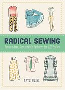 Radical Sewing: Pattern-Free, Sustainable Fashion for all Bodies (Good Life) (en Inglés)
