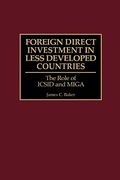 foreign direct investment in less developed countries: the role of icsid and miga