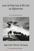 LưỢC sử PhẬT Giáo và hồi Giáo tại Afghanistan: Bản in màu (en Vietnamese)