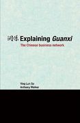 explaining guanxi: the chinese business network (en Inglés)