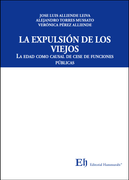 LA EXPULSIÓN DE LOS VIEJOS. La edad como causal de cese de funciones públicas