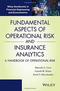 Fundamental Aspects of Operational Risk and Insurance Analytics: A Handbook of Operational Risk (Wiley Handbooks in Financial Engineering and Econometrics) (en Inglés)