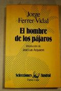 El hombre de los pajaros (Selecciones Austral) (Spanish Edition)