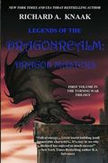 Legends of the Dragonrealm: Dragon Masters: The Turning War. Vol. I (en Inglés)