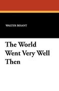 the world went very well then