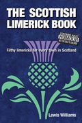 The Scottish Limerick Book: Filthy Limericks for Every Town in Scotland