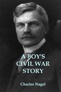 A Boy's Civil War Story: Annotated and Illustrated Edition (en Inglés)