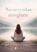 No necesitas arreglarte