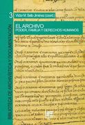 El archivo: Poder, familia y derechos humanos
