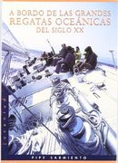 A Bordo de las Grandes Regatas Oceanicas del Siglo xx