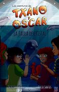 La Jaula de Cristal: 10 (Las Aventuras de Txano y Óscar)