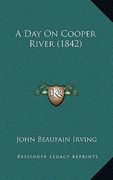 a day on cooper river (1842) (en Inglés)