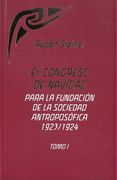 El Congreso de Navidad: Para la Fundación de la Sociedad Antroposófica 1923