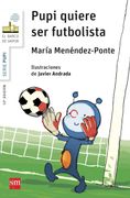 Pupi Quiere ser Futbolista