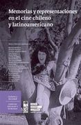 Memorias y Representaciones en el Cine Chileno y Latinoamericano