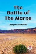 The Battle of the Marne (en Inglés)