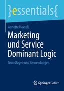 Marketing und Service Dominant Logic: Grundlagen und Anwendungen (en Alemán)